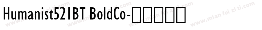 Humanist521BT BoldCo字体转换